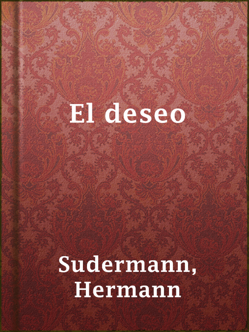 Title details for El deseo by Hermann Sudermann - Wait list